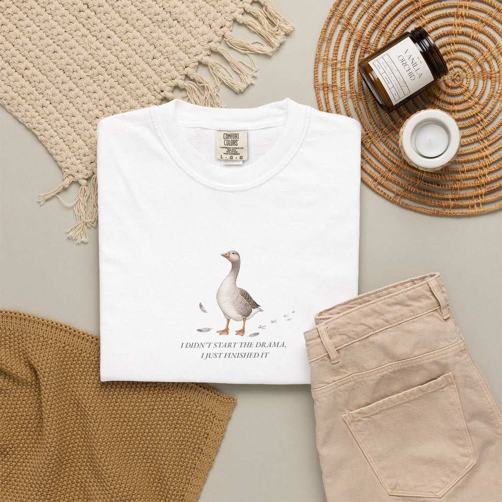 I Didn't Start The Drama, I Just Finished It - Comfort Tee