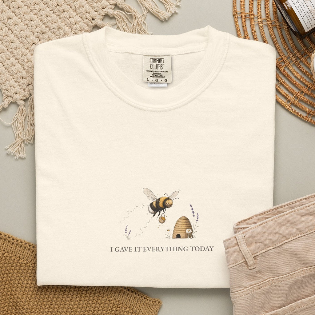 I Gave It Everything Today - Comfort Tee