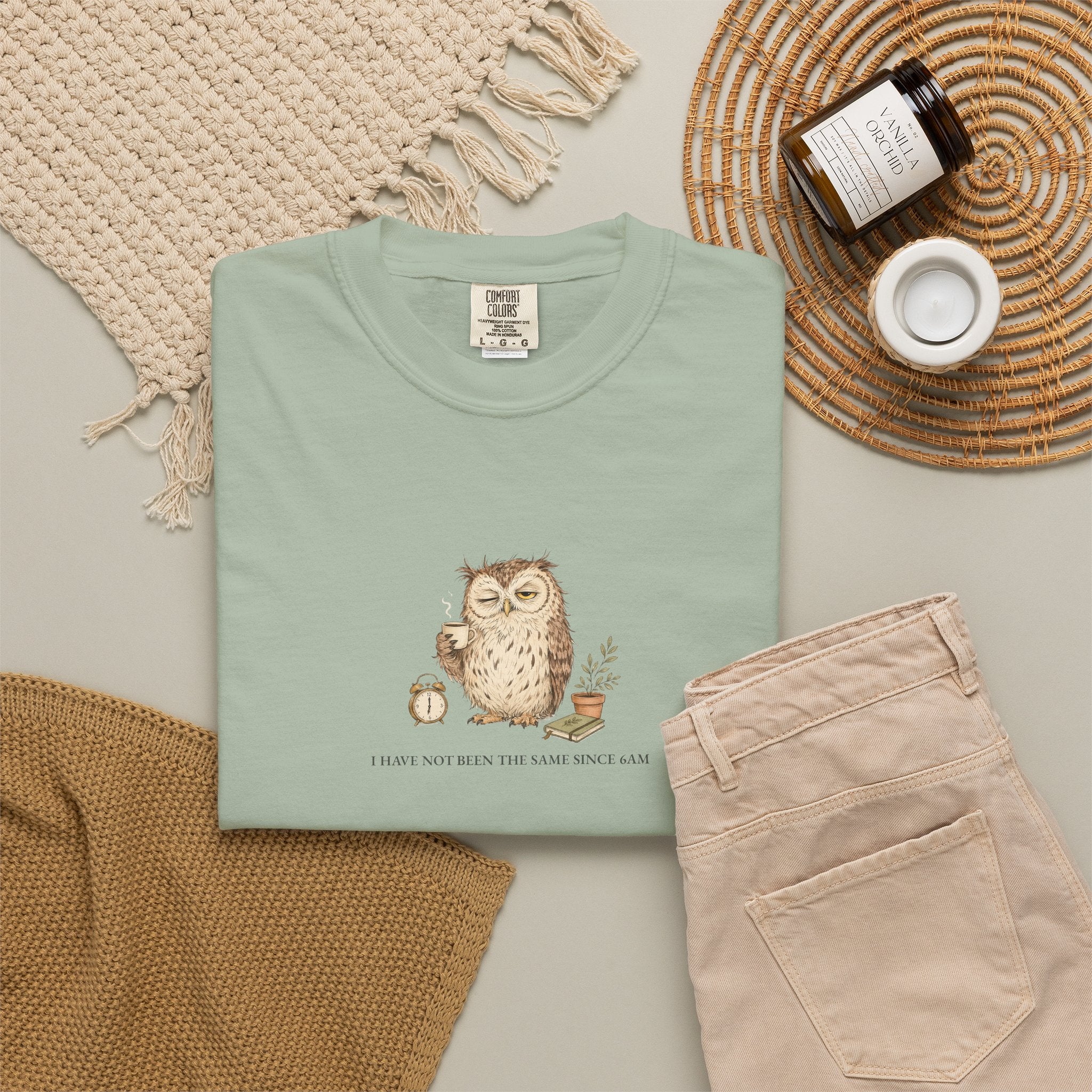 I Have Not Been The Same Since 6AM - Comfort Tee