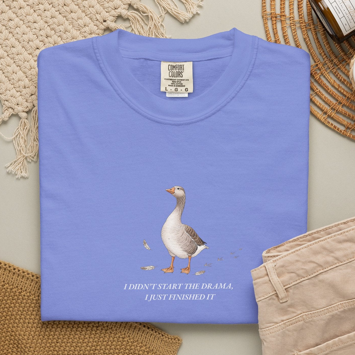 I Didn't Start The Drama, I Just Finished It - Comfort Tee
