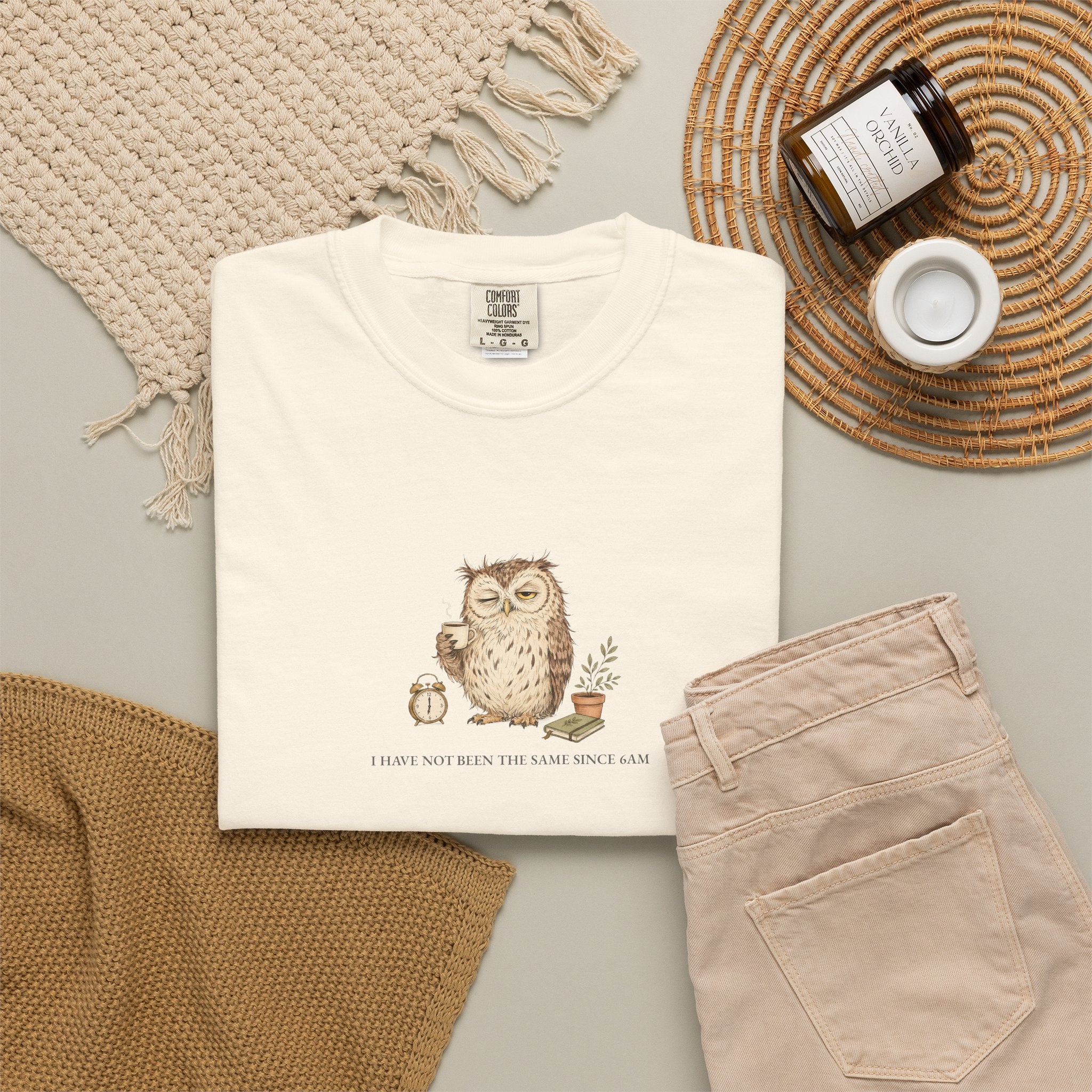 I Have Not Been The Same Since 6AM - Comfort Tee