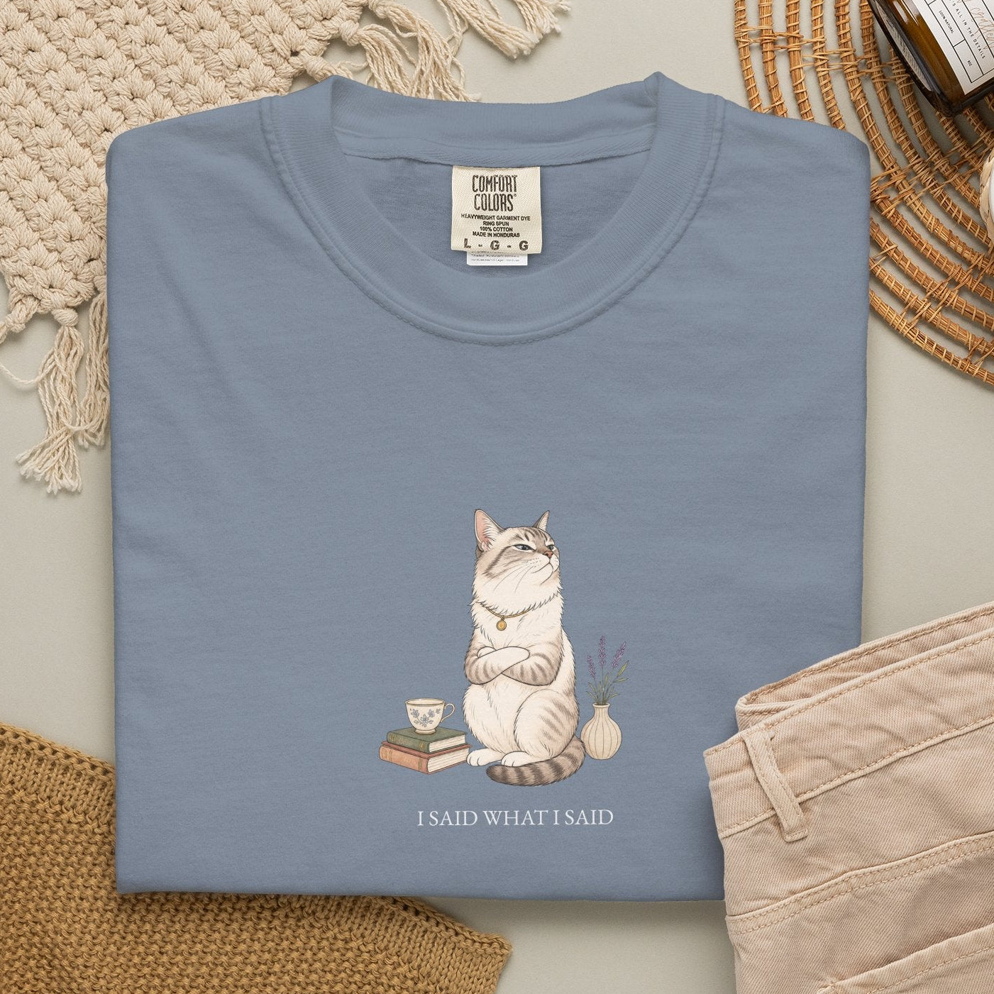 I Said What I Said - Comfort Tee