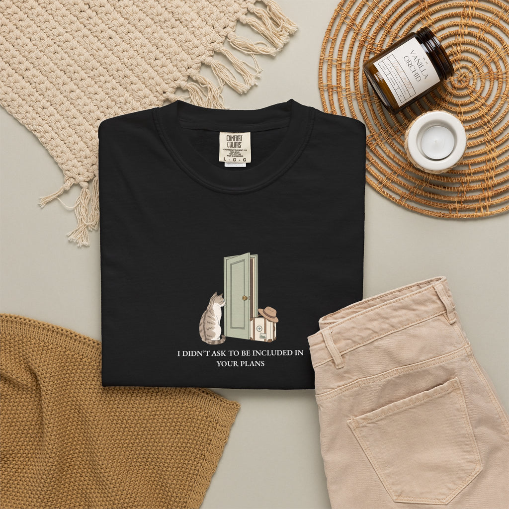 I Didn't Ask To Be Included - Comfort Tee