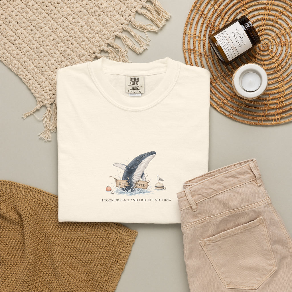I Took Up Space And I Regret Nothing - Comfort Tee