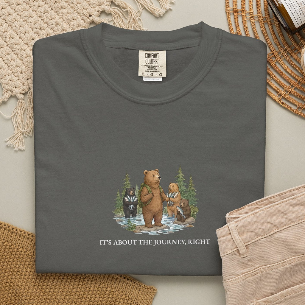 It's About The Journey, Right - Comfort Tee