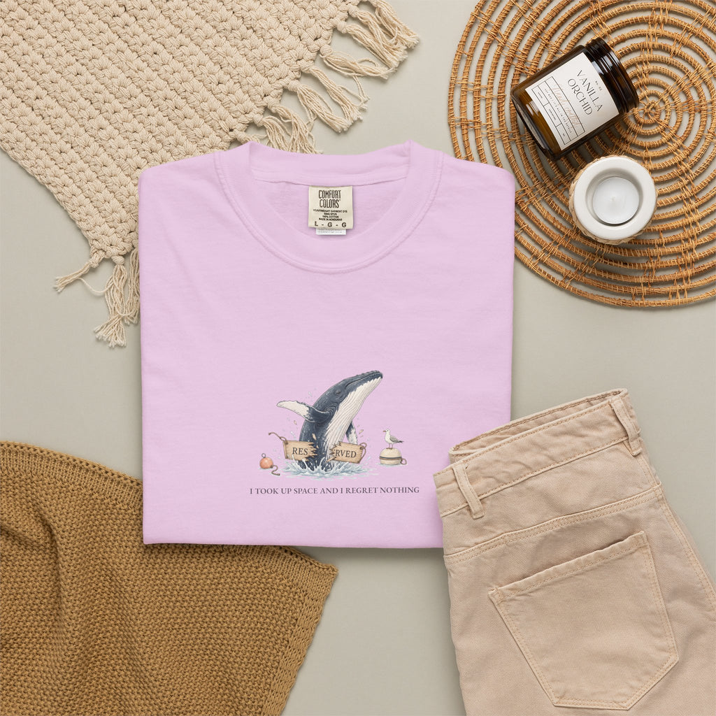 I Took Up Space And I Regret Nothing - Comfort Tee