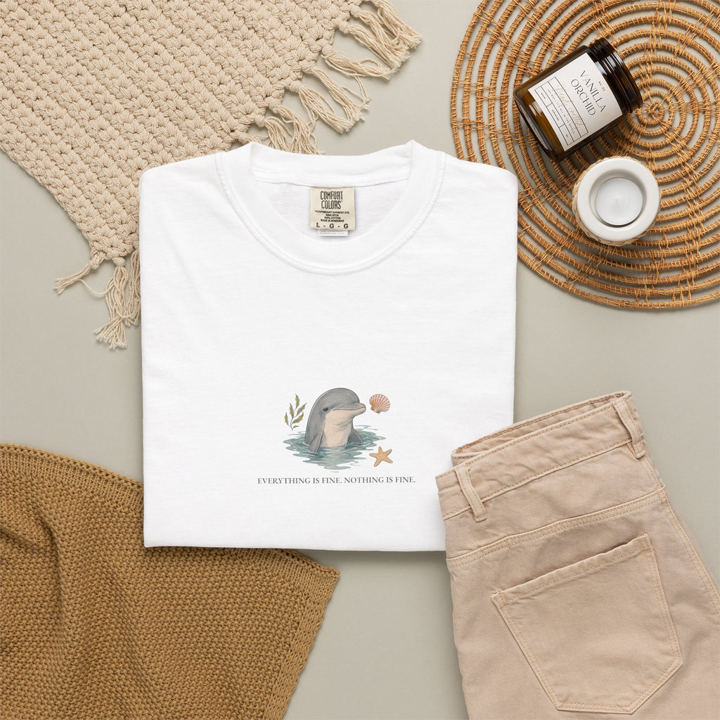Everything Is Fine, Nothing Is Fine - Comfort Tee