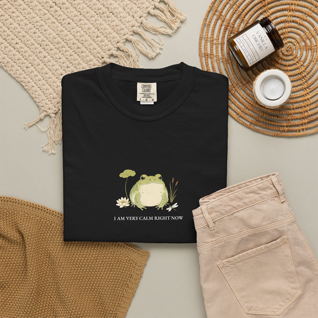 I Am Very Calm Right Now - Comfort Tee