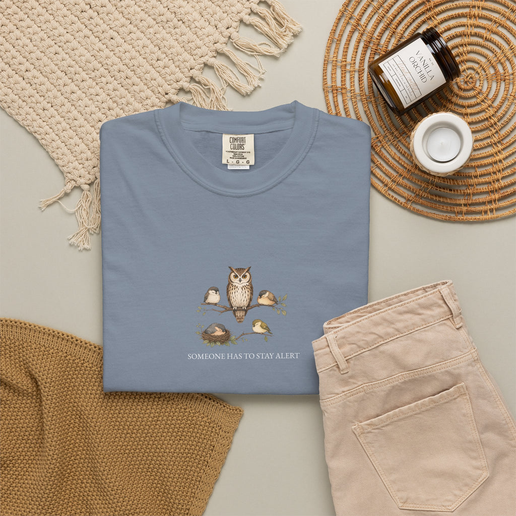 Someone Has To Stay Alert - Comfort Tee