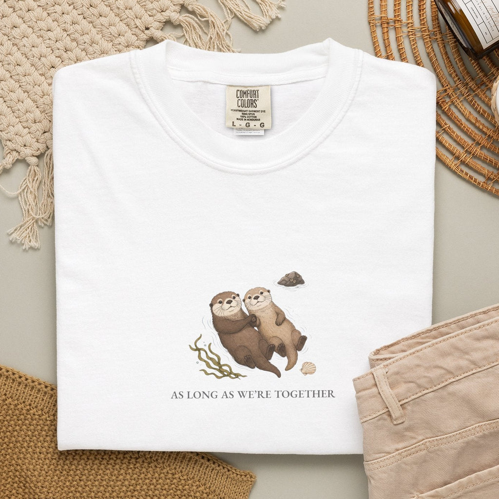 As Long As We're Together - Comfort Tee