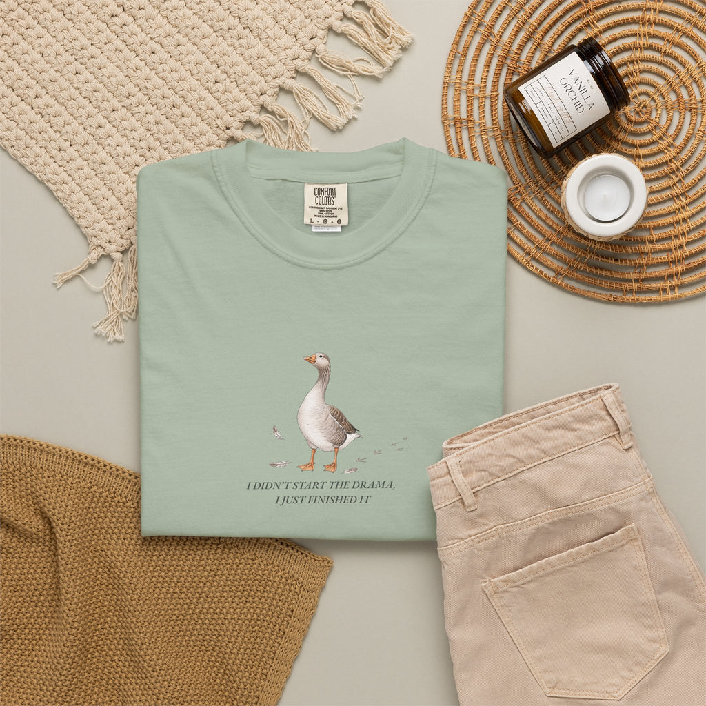 I Didn't Start The Drama, I Just Finished It - Comfort Tee